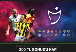 Türkiye Süper Ligine 200 TL Bonus