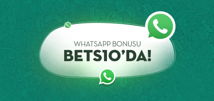 Bets10 Whatsapp Bonus Fırsatı